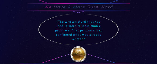 We Have A More Sure Word