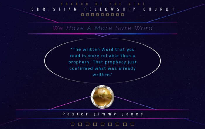 We Have A More Sure Word