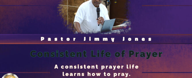A Consistent Life of Prayer